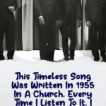 (VIDEO)This Timeless Song Was Written In 1955 In A Church. Every Time I Listen To It, I Get Chills