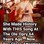 (VIDEO)She Made History With THIS Song At The Ole Opry 64 Years Ago… Now Pay Close Attention To Her Lyrics