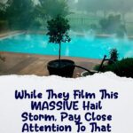 (VIDEO)While They Film This MASSIVE Hail Storm, Pay Close Attention To That Pool! Bone-Chilling!