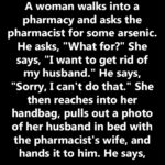 A woman walks into a pharmacy…..