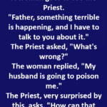 A woman goes to see the Priest.