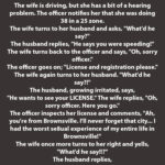 SHE ASKED HER HUSBAND WHAT THE POLICE OFFICER SAID. HIS RESPONSE IS PRICELESS.