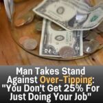 (VIDEO)Man Takes Stand Against Over-Tipping: “You Don’t Get 25% For Just Doing Your Job”