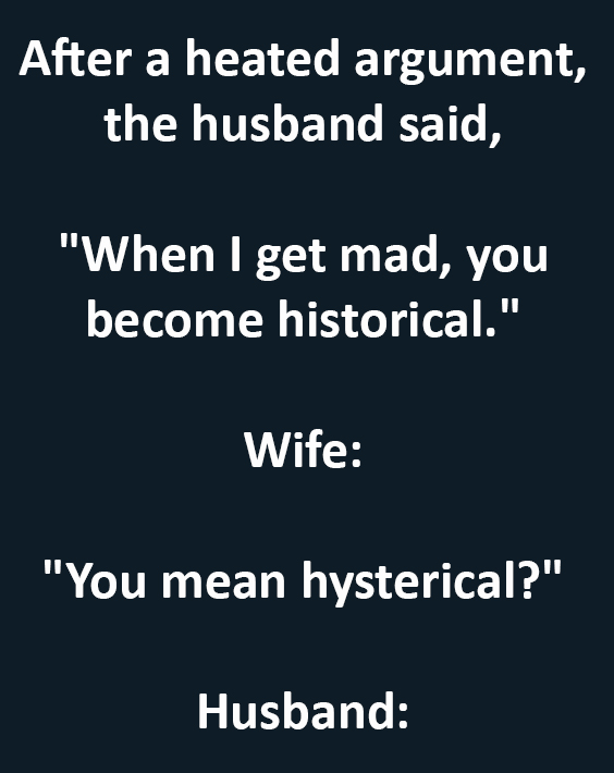 A Husband’s Clever Comeback During an Argument