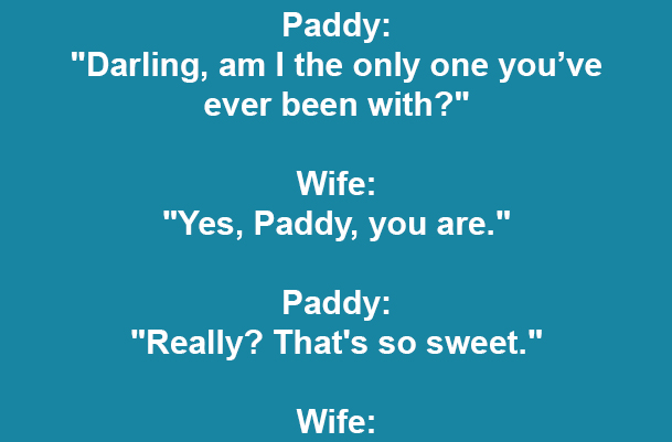 Paddy’s Regretful Question