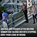 Jon Bon Jovi praised after helping woman and talking her into stepping away from ledge of bridge