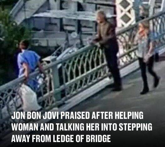 Jon Bon Jovi praised after helping woman and talking her into stepping away from ledge of bridge