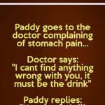 Paddy’s Hilarious Response to the Doctor Has Everyone in Stitches!