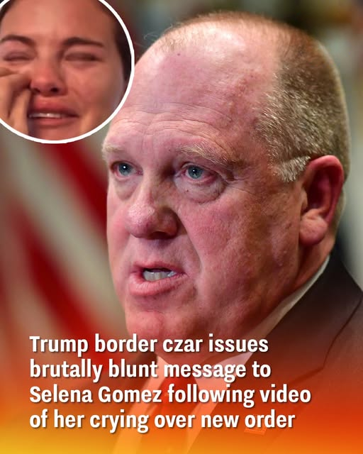 Trump border czar issues brutally blunt message to Selena Gomez following video of her crying over new order